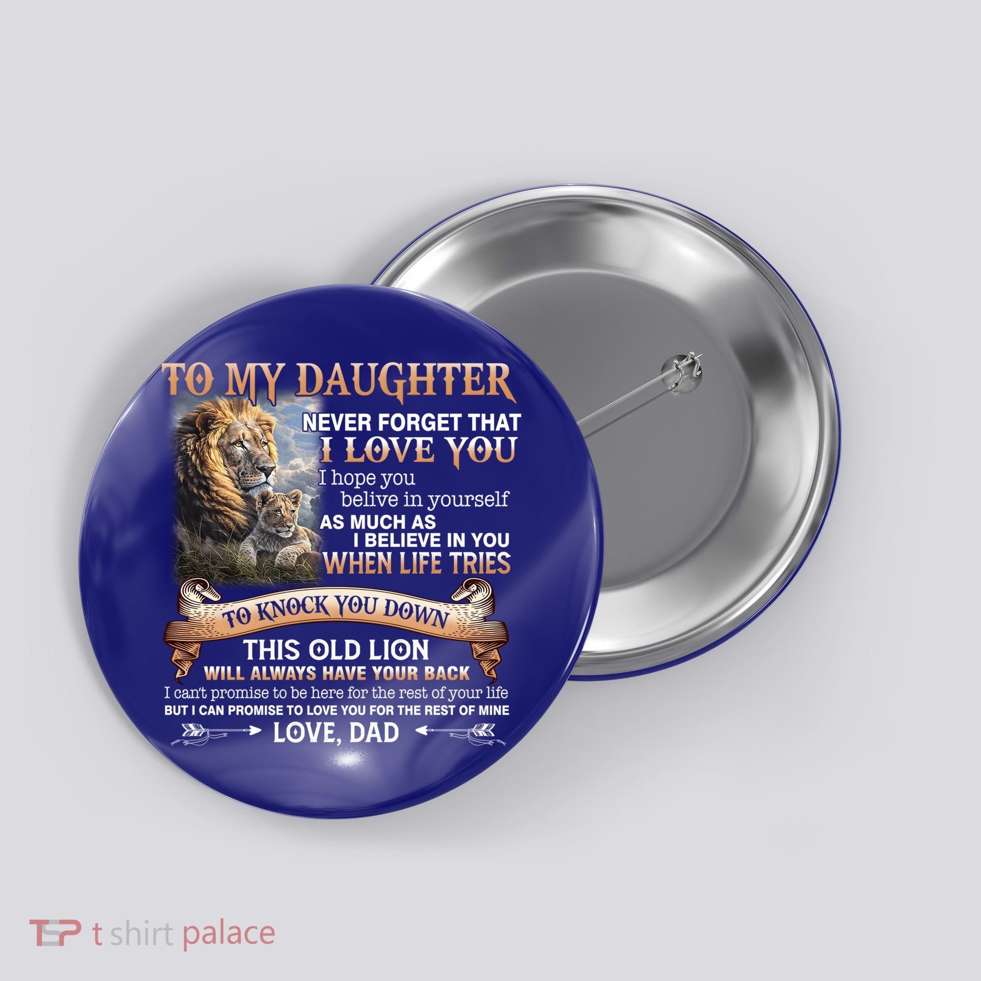 Lion To My Daughter Never Forget That I Love You Love Dad Great Gift Button