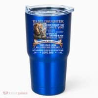 Lion To My Daughter Never Forget That I Love You Love Dad Great Gift Tumbler thumb 0