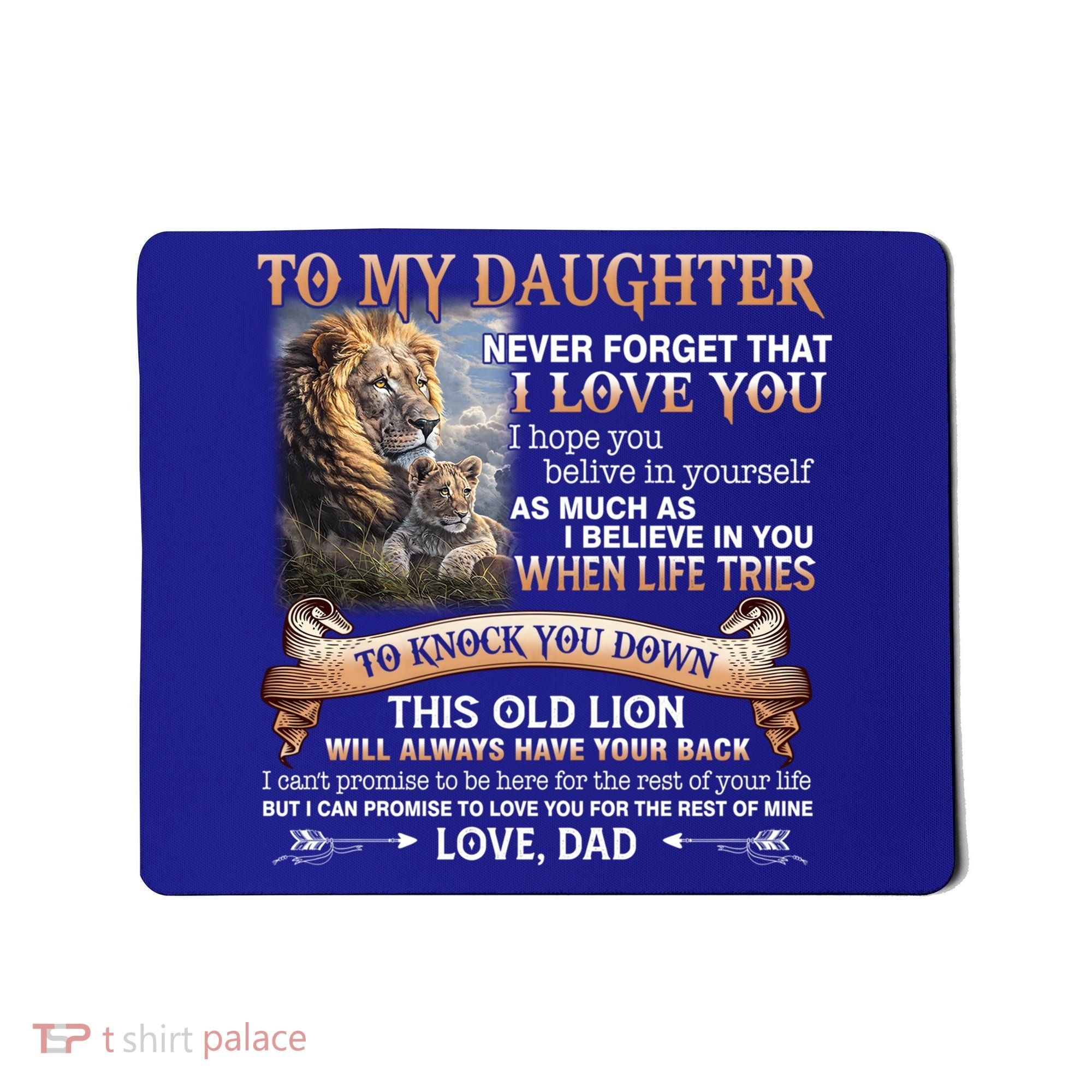 Lion To My Daughter Never Forget That I Love You Love Dad Great Gift Mousepad