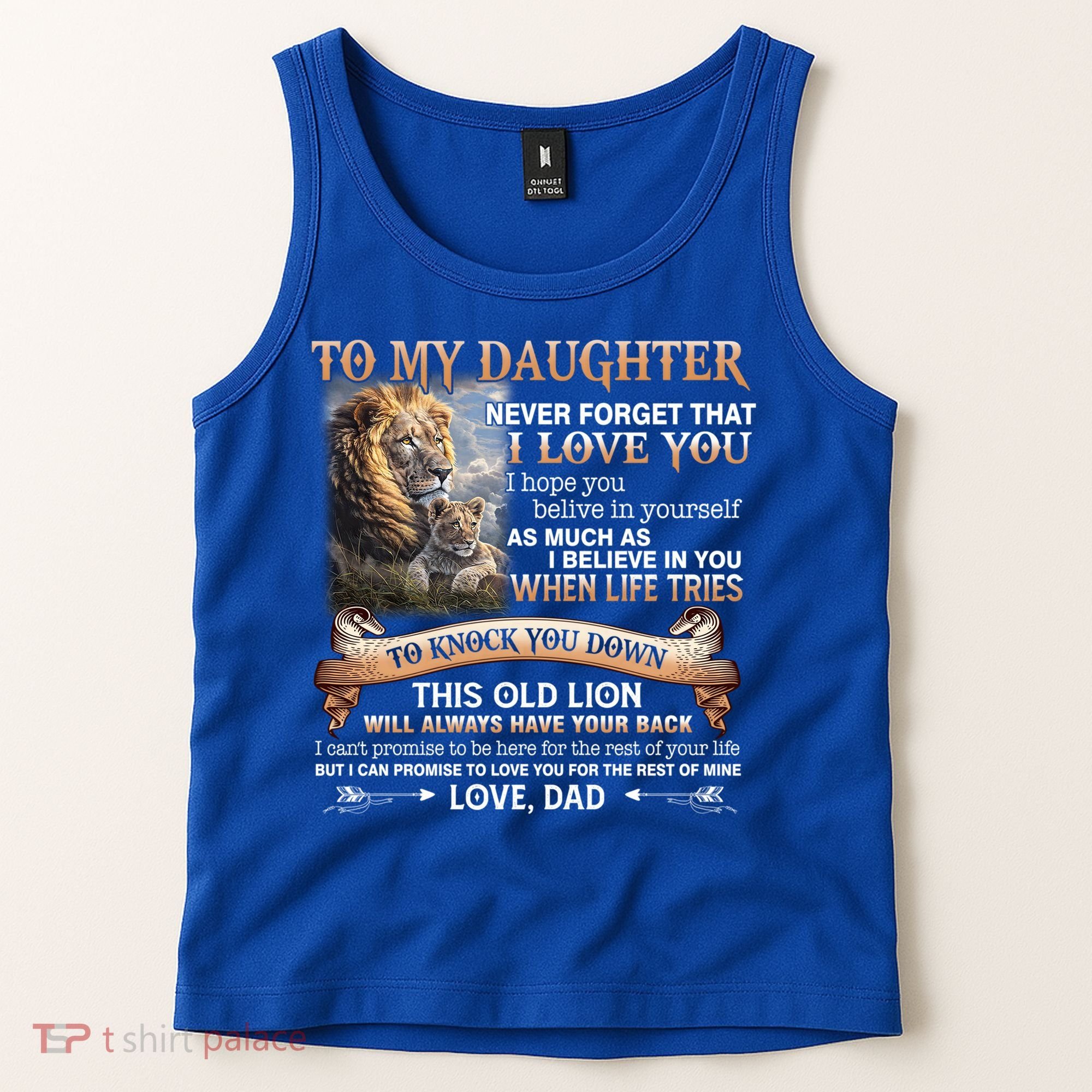 Lion To My Daughter Never Forget That I Love You Love Dad Great Gift Tank Top