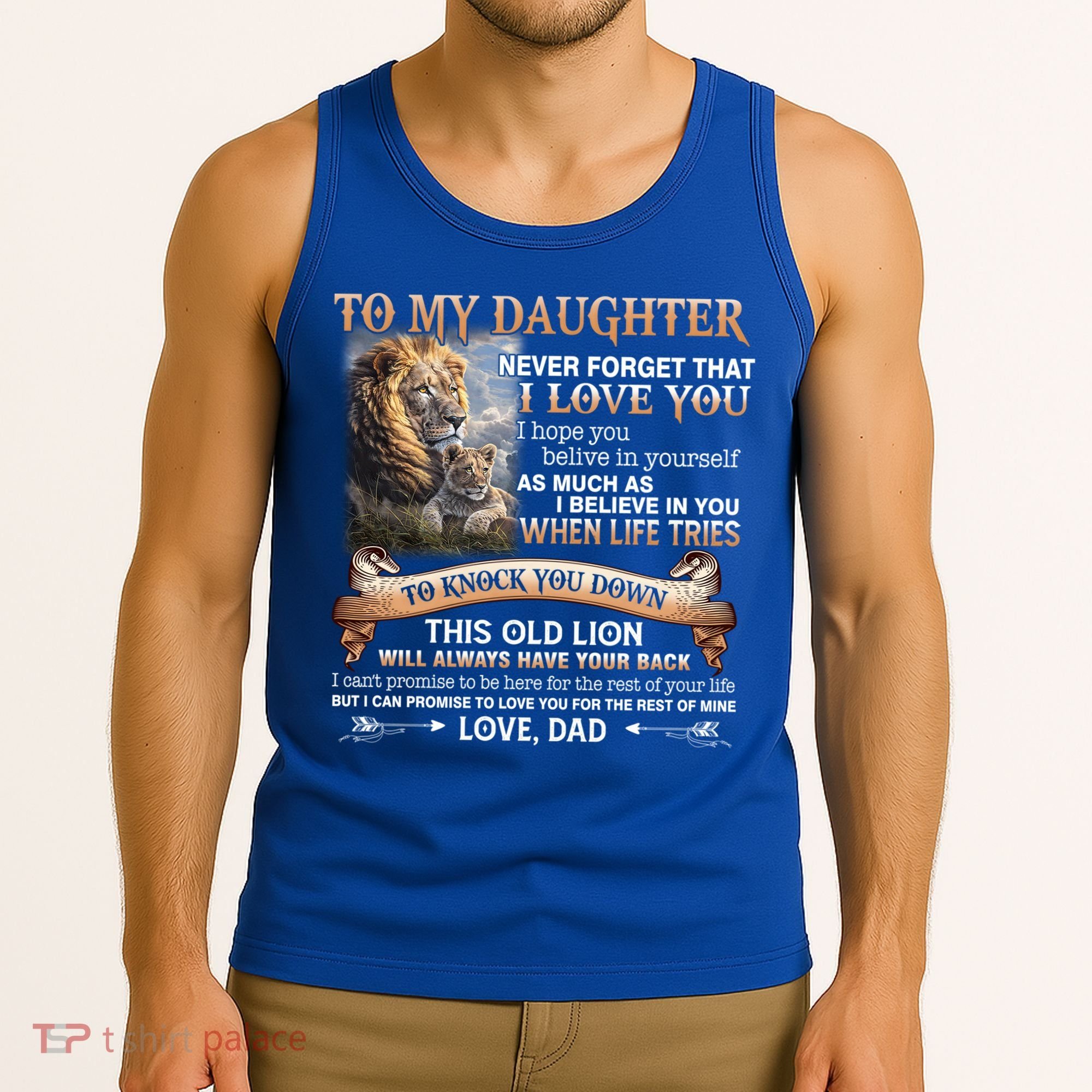 Lion To My Daughter Never Forget That I Love You Love Dad Great Gift Tank Top