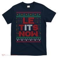 Le Tits Now Christmas For Lovers T-Shirt thumb 0