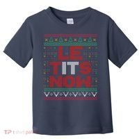Le Tits Now Christmas For Lovers Toddler T-Shirt thumb 0
