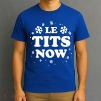 Le Tits Now Let It Snow Funny Christmas Winter Xmas Wordplay Funny Gift T-Shirt thumb 3