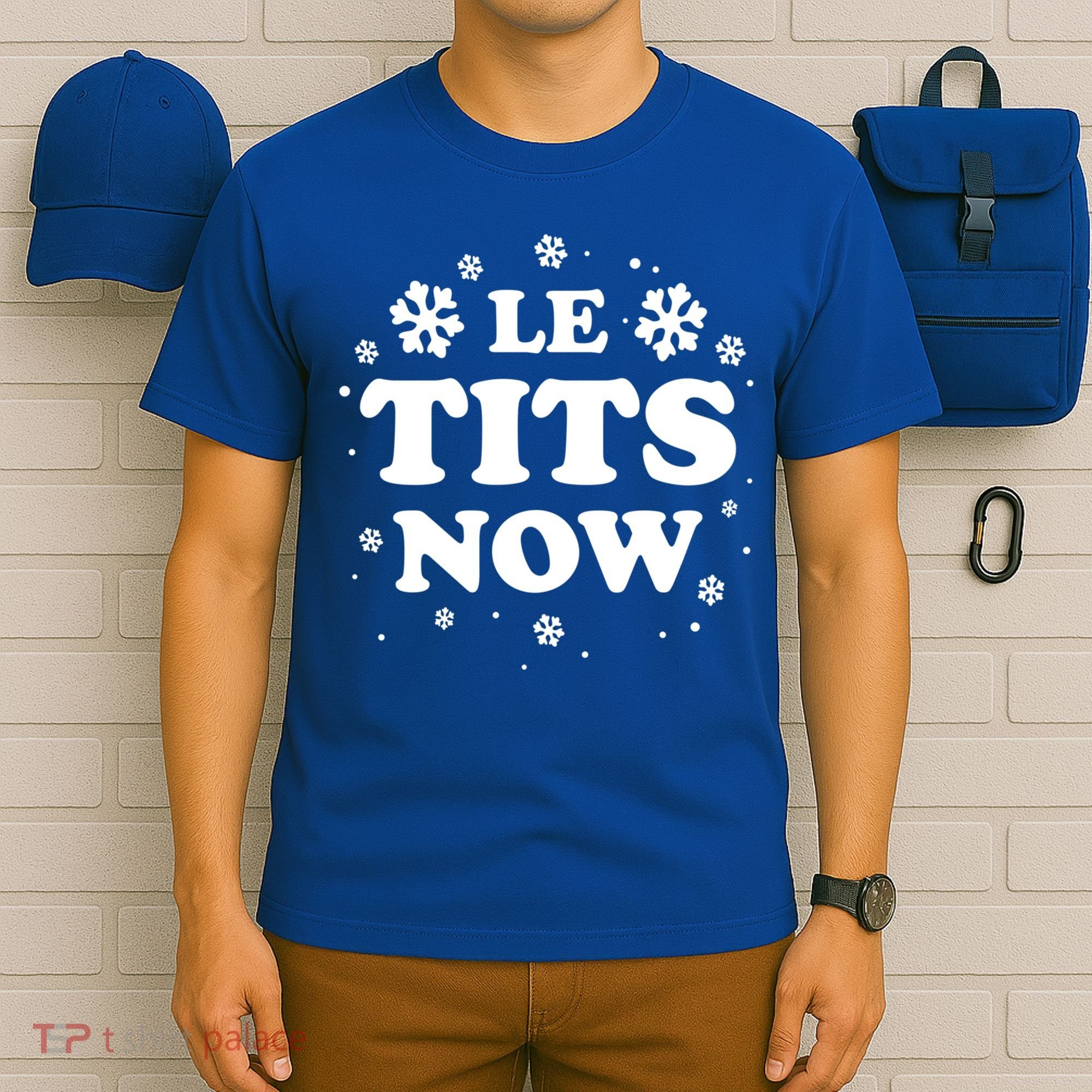 Le Tits Now Let It Snow Funny Christmas Winter Xmas Wordplay Funny Gift T-Shirt