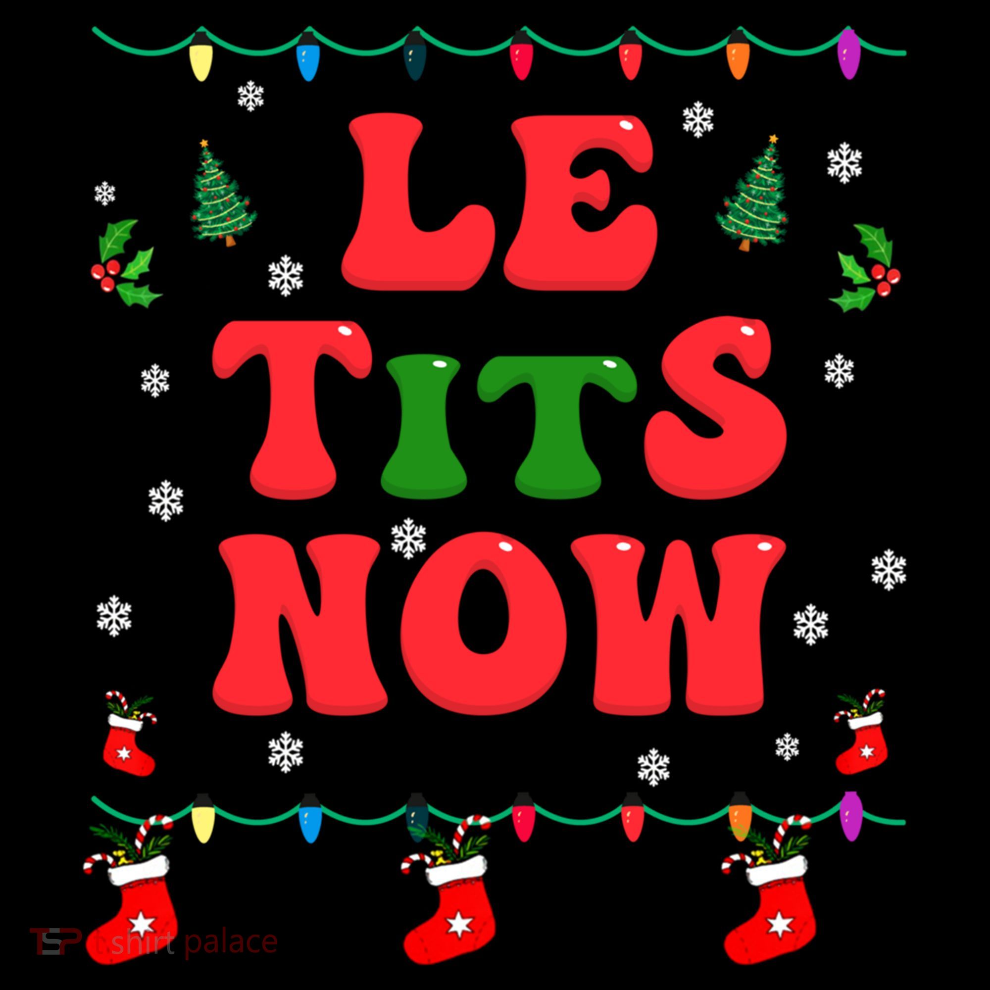 Le Tits Now Christmas Let It Snow Christmas Le Tits Now Gift Coffee Mug