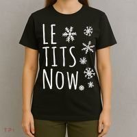 Le Tits Now Humor Christmas T-Shirt thumb 4