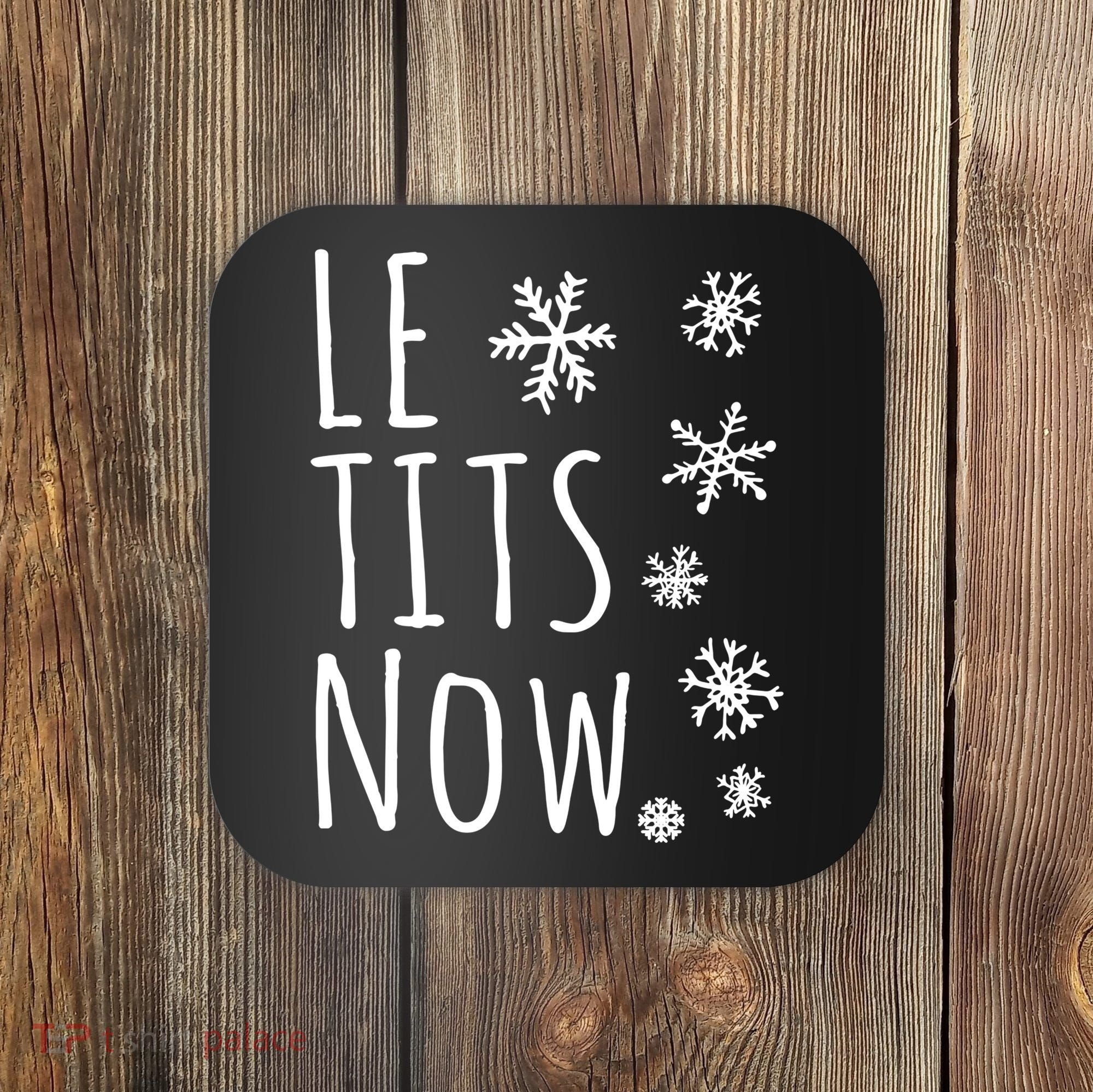 Le Tits Now Humor Christmas Coaster