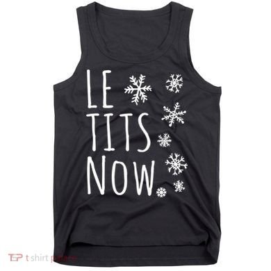 Le Tits Now Humor Christmas Tank Top