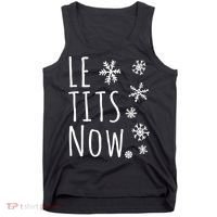 Le Tits Now Humor Christmas Tank Top thumb 0