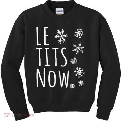 Le Tits Now Humor Christmas Kids Sweatshirt