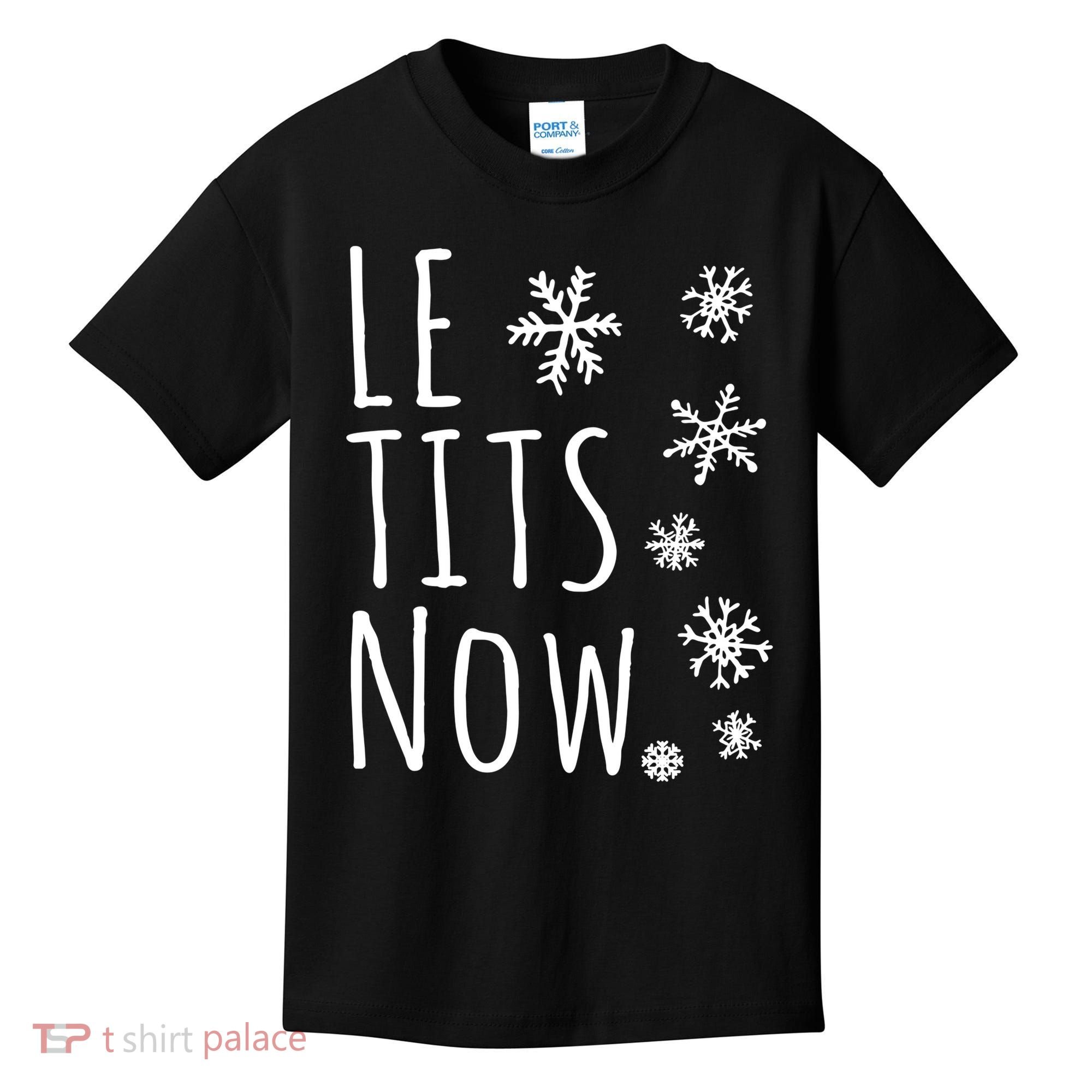 Le Tits Now Humor Christmas Kids T-Shirt