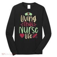 Living That Nurse Life Long Sleeve Shirt thumb 0