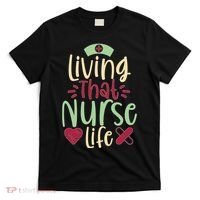 Living That Nurse Life T-Shirt thumb 0