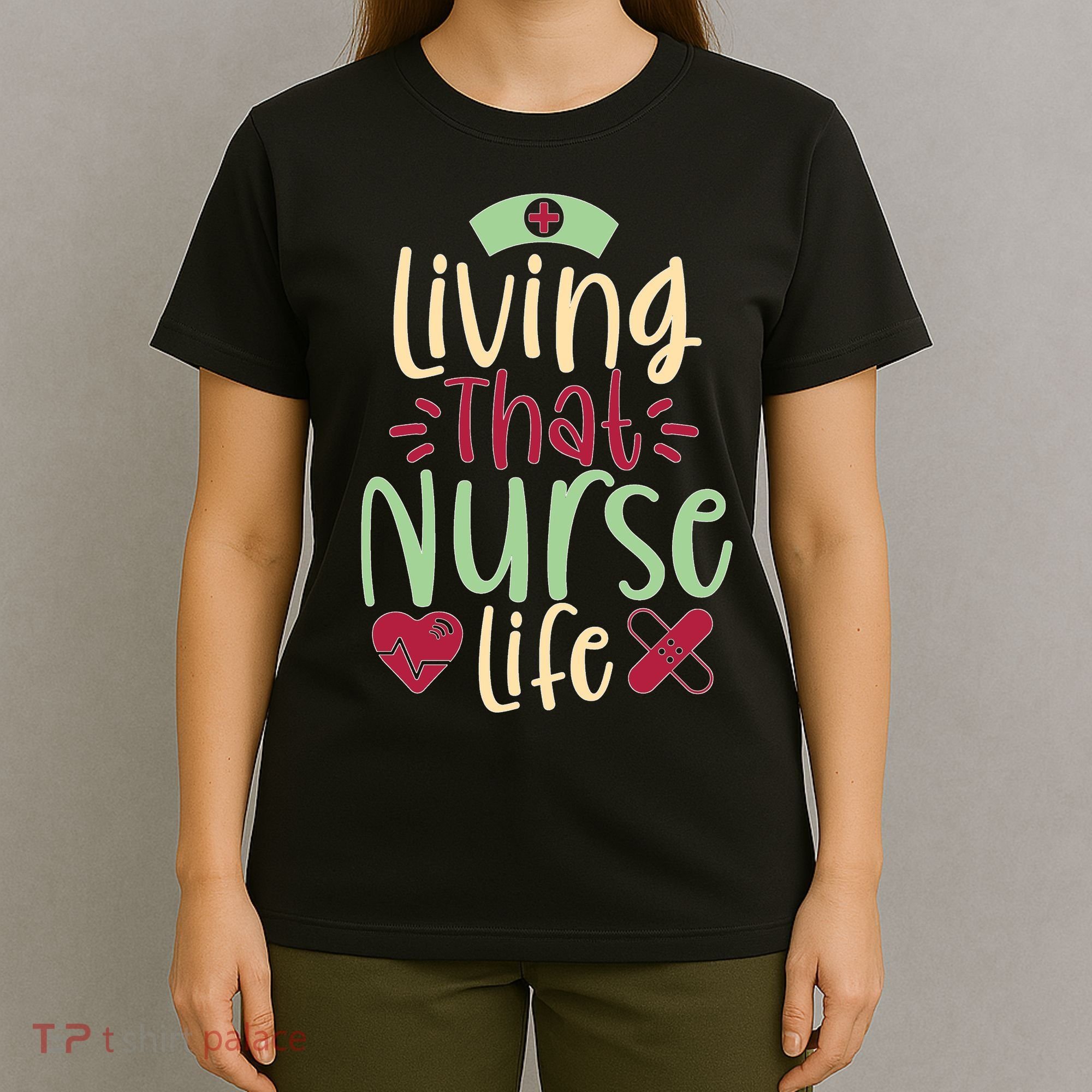 Living That Nurse Life T-Shirt