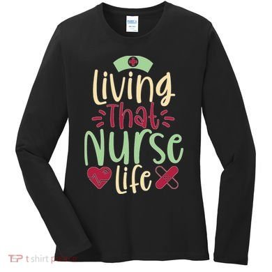 Living That Nurse Life Women's Long Sleeve Shirt