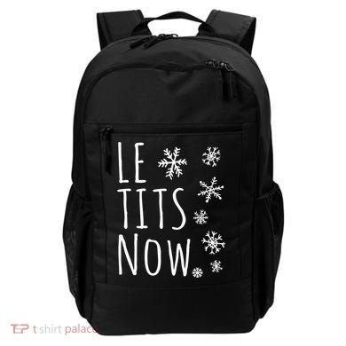 Le Tits Now Gift Let It Snow Gift Humor Christmas Gift Backpack