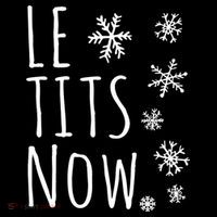 Le Tits Now Gift Let It Snow Gift Humor Christmas Gift Coffee Mug thumb 5