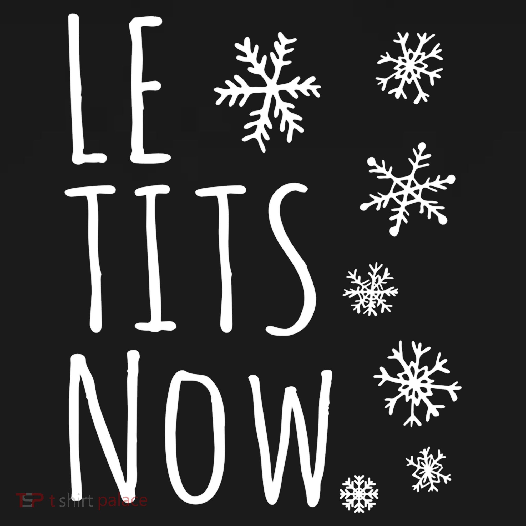 Le Tits Now Gift Let It Snow Gift Humor Christmas Gift Women's Hoodie