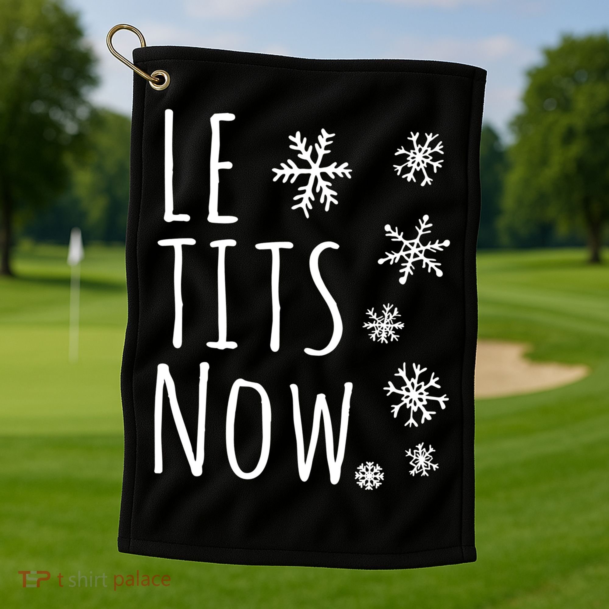 Le Tits Now Gift Let It Snow Gift Humor Christmas Gift Golf Towel