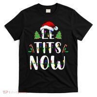 Le Tits Now Christmas Let It Snow Ugly Sweater Funny Party T-Shirt thumb 0