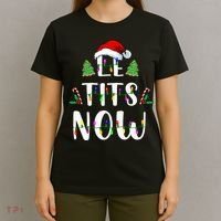 Le Tits Now Christmas Let It Snow Ugly Sweater Funny Party T-Shirt thumb 4
