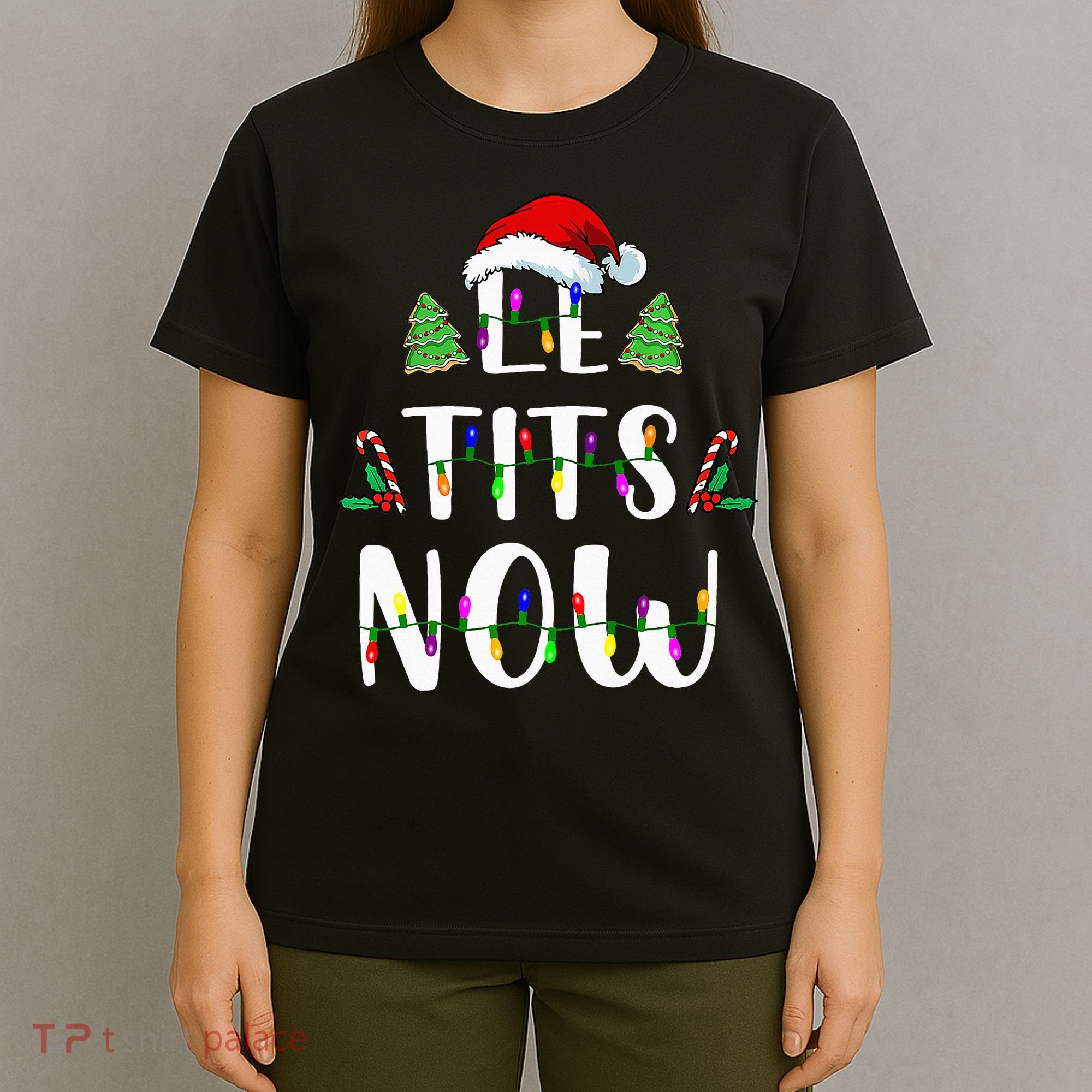 Le Tits Now Christmas Let It Snow Ugly Sweater Funny Party T-Shirt