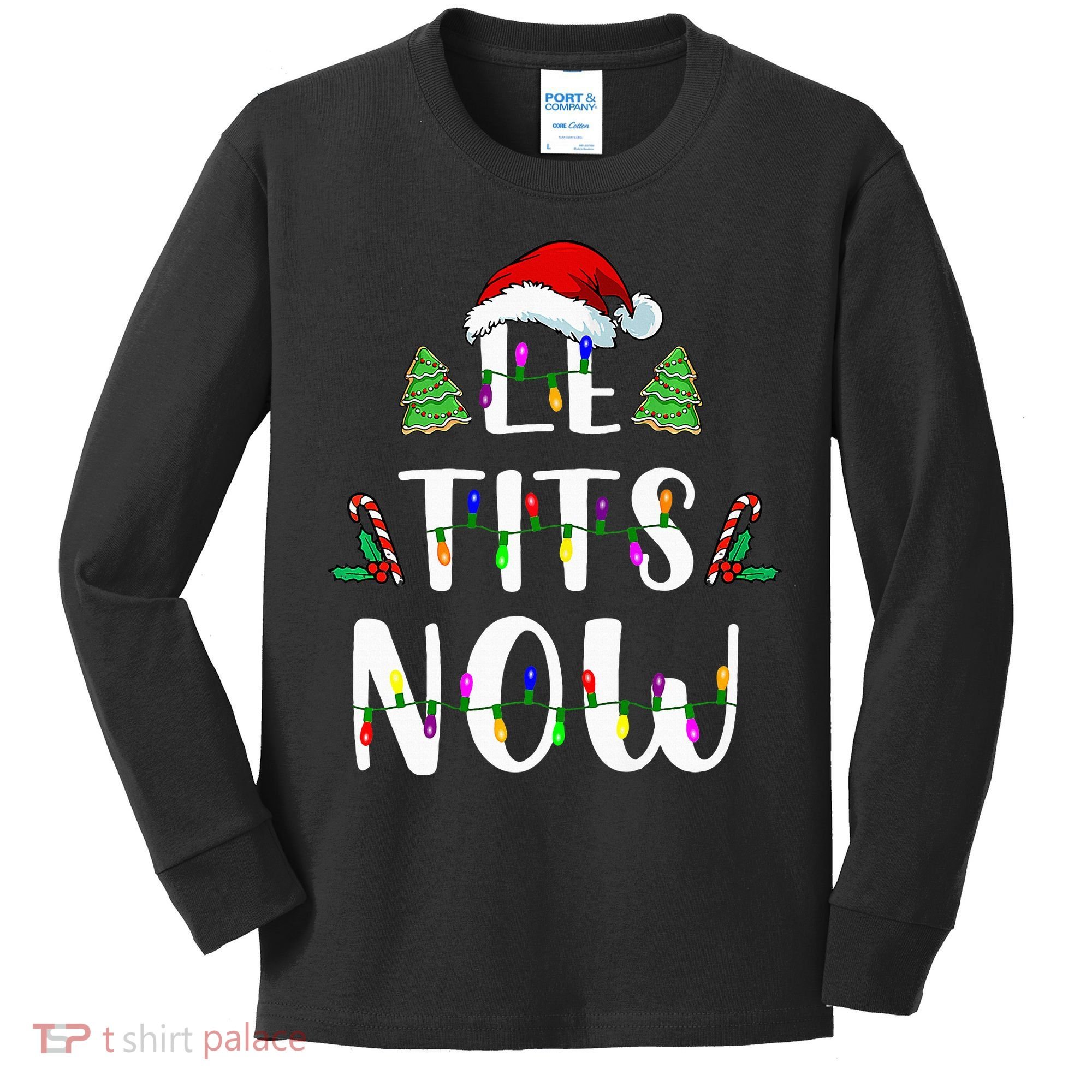 Le Tits Now Christmas Let It Snow Ugly Sweater Funny Party Kids Long Sleeve Shirt