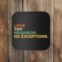 Love Thy Neighbors No Exceptions Jesus Bible Verse God Coaster thumb 0