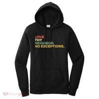 Love Thy Neighbors No Exceptions Jesus Bible Verse God Women's Hoodie thumb 0