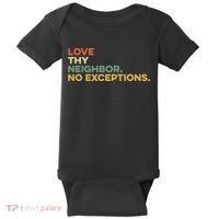 Love Thy Neighbors No Exceptions Jesus Bible Verse God Baby Bodysuit thumb 0
