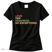 Love Thy Neighbors No Exceptions Jesus Bible Verse God Women's T-Shirt thumb 0