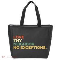 Love Thy Neighbors No Exceptions Jesus Bible Verse God Tote Bag thumb 0