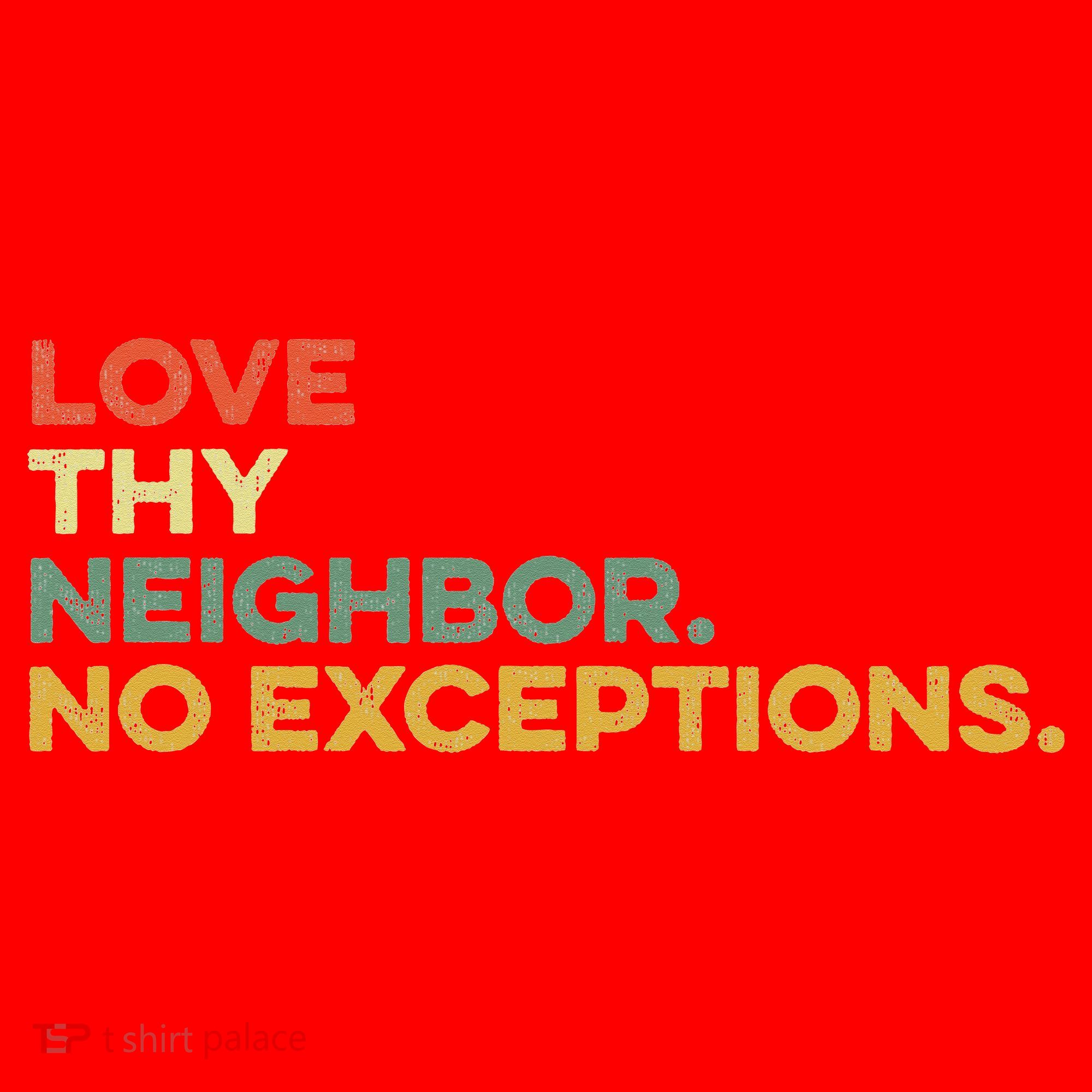 Love Thy Neighbors No Exceptions Jesus Bible Verse God Santa Hat