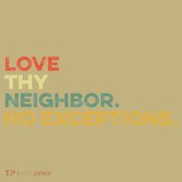 Love Thy Neighbors No Exceptions Jesus Bible Verse God Sweatshirt thumb 2