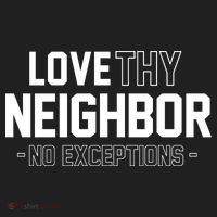 Love Thy Neighbor No Exceptions Women's Sweatshirt thumb 2