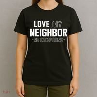 Love Thy Neighbor No Exceptions T-Shirt thumb 4
