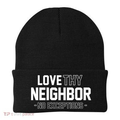 Love Thy Neighbor No Exceptions Beanie