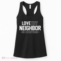 Love Thy Neighbor No Exceptions Women's Tank Top thumb 0