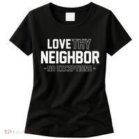 Love Thy Neighbor No Exceptions Women's T-Shirt thumb 0