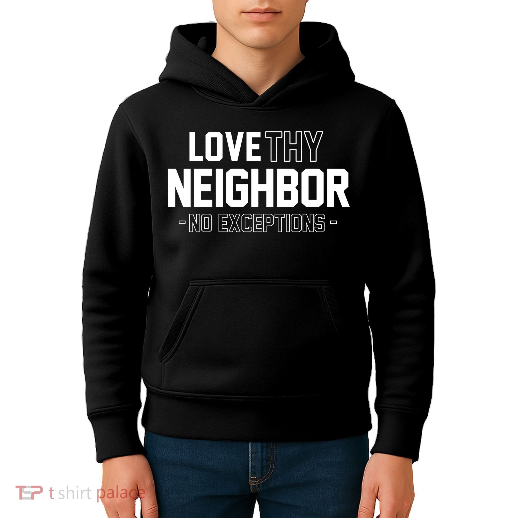 Love Thy Neighbor No Exceptions Kids Hoodie