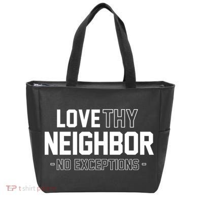 Love Thy Neighbor No Exceptions Tote Bag