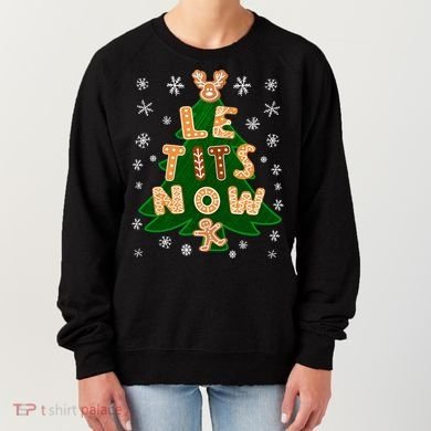 Le Tits Now Gift Let It Snow Gift Irony Christmas Gift Women's Sweatshirt