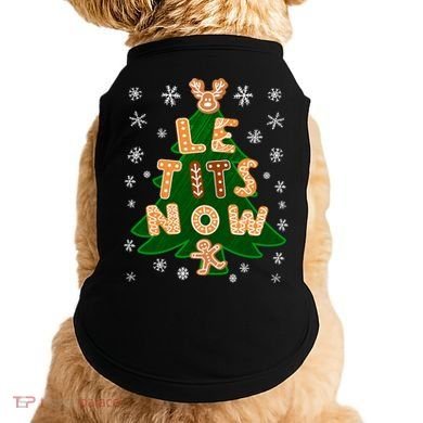 Le Tits Now Gift Let It Snow Gift Irony Christmas Gift Doggie Tank