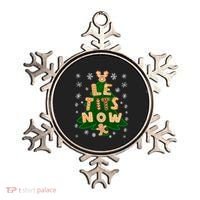 Le Tits Now Gift Let It Snow Gift Irony Christmas Gift Ornament thumb 0