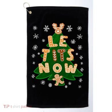 Le Tits Now Gift Let It Snow Gift Irony Christmas Gift Golf Towel