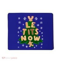 Le Tits Now Gift Let It Snow Gift Irony Christmas Gift Mousepad thumb 0