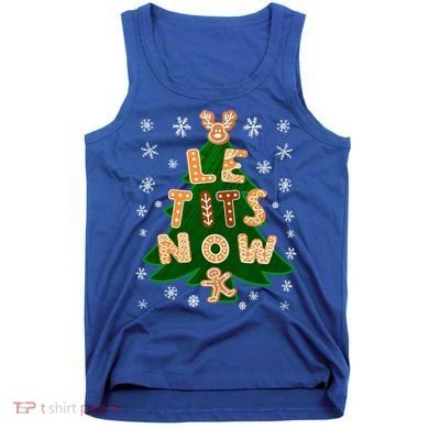Le Tits Now Gift Let It Snow Gift Irony Christmas Gift Tank Top