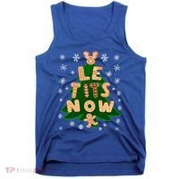 Le Tits Now Gift Let It Snow Gift Irony Christmas Gift Tank Top thumb 0