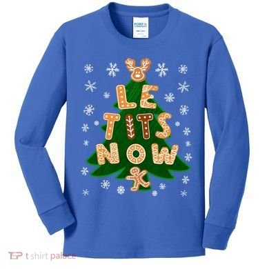Le Tits Now Gift Let It Snow Gift Irony Christmas Gift Kids Long Sleeve Shirt